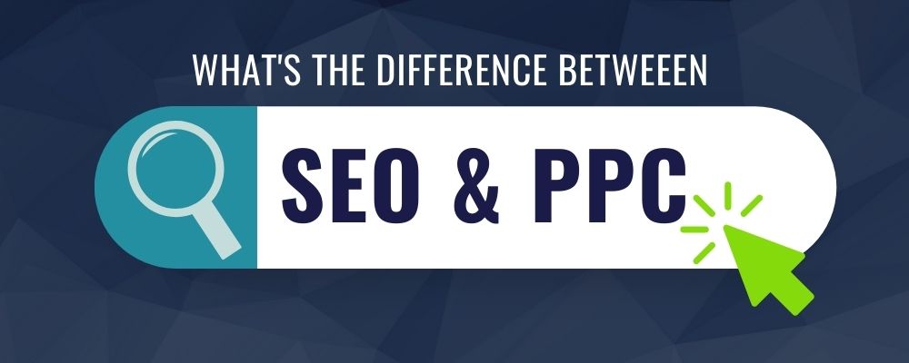 What’s the Difference Between PPC & SEO